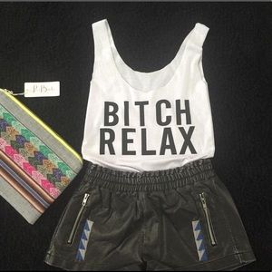 Bitch Relax Tank (OS- Fits most ) NWOT